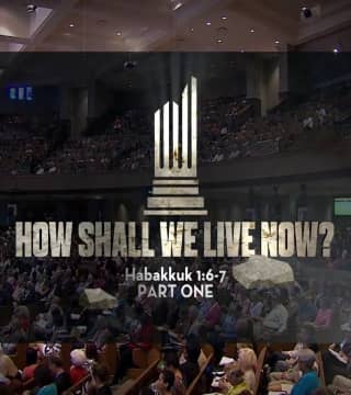 Michael Youssef - How Shall We Live Now? - Part 1