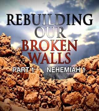 Michael Youssef - Rebuilding Our Broken Walls - Part 1