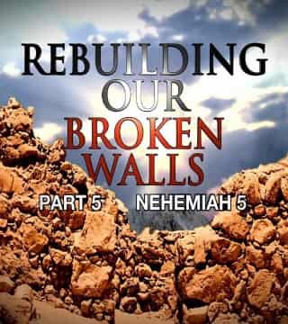 Michael Youssef - Rebuilding Our Broken Walls - Part 5