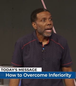 Creflo Dollar - How To Overcome Inferiority - Part 2