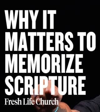 Levi Lusko - Using Scripture Memorization to Pierce the Shadows