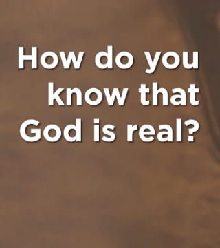Mike Novotny - How Do You Know That God Is Real?