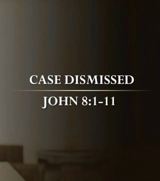 Tony Evans - Case Dismissed