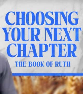 Craig Groeschel - Choosing Your Next Chapter