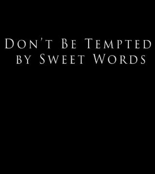 Derek Prince - Don't Be Tempted by Sweet Words