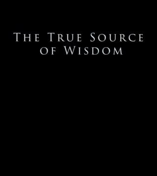 Derek Prince - The True Source of Wisdom
