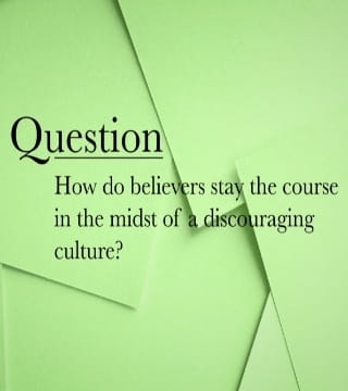 Michael Youssef - How Do Believers Stay The Course in a Discouraging Culture?
