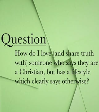 Michael Youssef - How Do I Share The Truth With a Christian Living a Questionable Lifestyle?