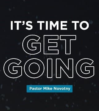 Mike Novotny - It's Time to Get Going