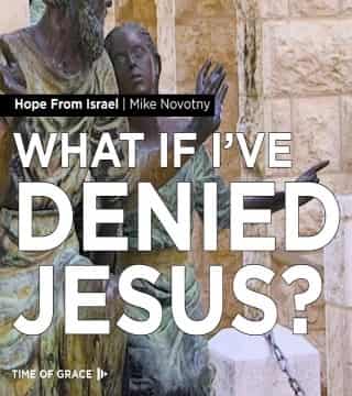 Mike Novotny - What if I've Denied Jesus?