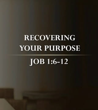 Tony Evans - Recovering Your Purpose