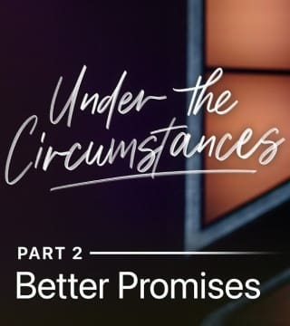 Andy Stanley - Better Promises