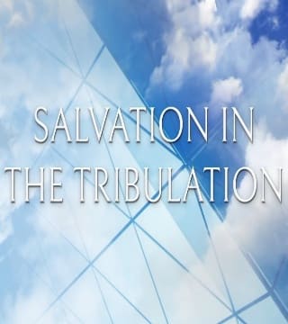 David Jeremiah - Salvation in the Tribulation
