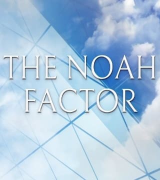 David Jeremiah - The Noah Factor