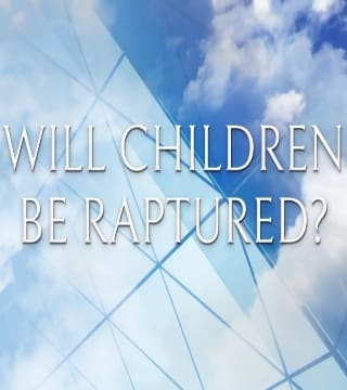 David Jeremiah - Will Children Be Raptured?