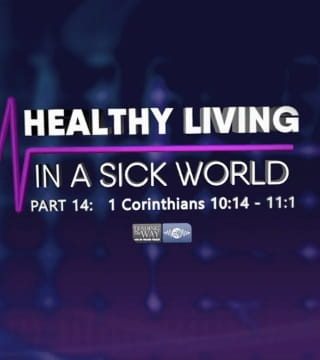 Michael Youssef - Healthy Living in a Sick World - Part 14