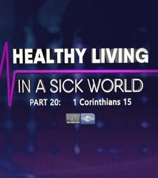 Michael Youssef - Healthy Living in a Sick World - Part 20