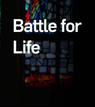 Dr. Ed Young - Battle for Life