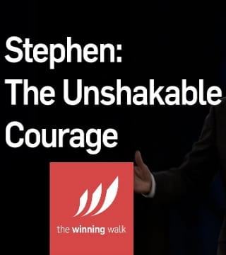 Dr. Ed Young - Stephen, Unshakable Courage