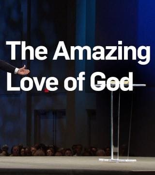 Dr. Ed Young - The Amazing Love of God