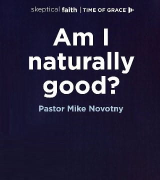 Mike Novotny - Am I Naturally Good?