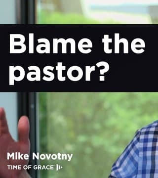 Mike Novotny - Did You Leave the Church Because of Your Pastor?