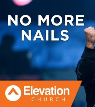 Steven Furtick - No More Nails