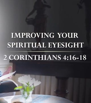 Tony Evans - Improving Your Spiritual Eyesight
