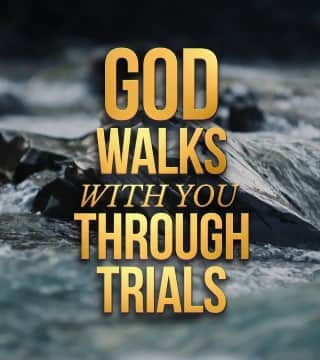David Jeremiah - God Walks With You Through Trials