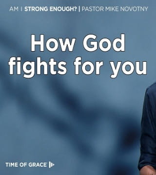 Mike Novotny - How God Fights for You