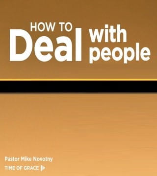 Mike Novotny - How to Deal With People