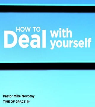 Mike Novotny - How to Deal With Yourself