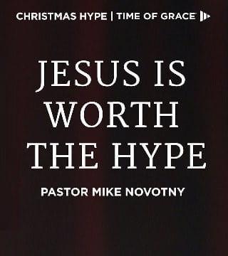Mike Novotny - Jesus Is Worth the Hype