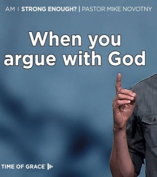 Mike Novotny - When You Argue With God