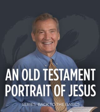 Adrian Rogers - An Old Testament Portrait of Jesus