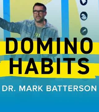 Mark Batterson - Domino Habits