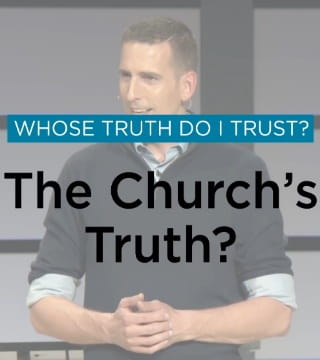 Mike Novotny - Whose Truth Do I Trust? The Church's Truth?
