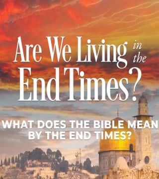 Robert Jeffress - What Does The Bible Mean By The End Times?
