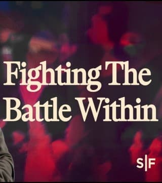 Steven Furtick - Fighting The Battle Within
