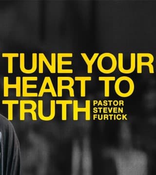 Steven Furtick - Tune Your Heart To Truth