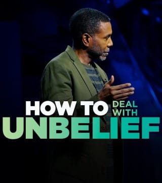Creflo Dollar - How To Deal With Unbelief