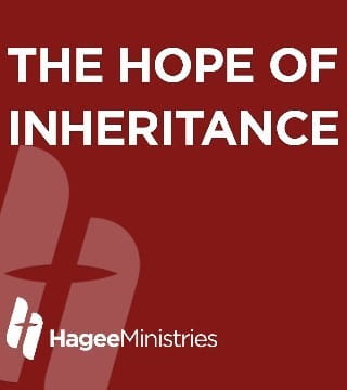 Matt Hagee - The Hope of Inheritance