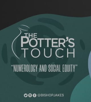 TD Jakes - Numerology and Social Equity