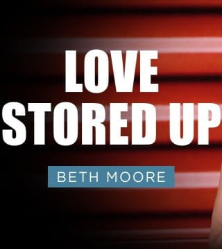 Beth Moore - Minding The Store - Part 2