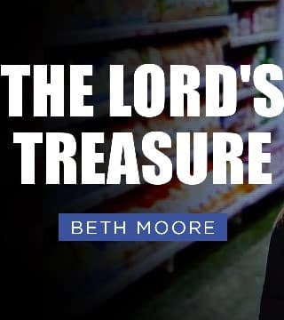 Beth Moore - Minding The Store - Part 4