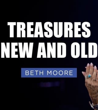 Beth Moore - Minding The Store - Part 5