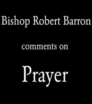 Robert Barron - Prayer