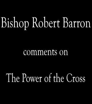 Robert Barron - The Power of the Cross