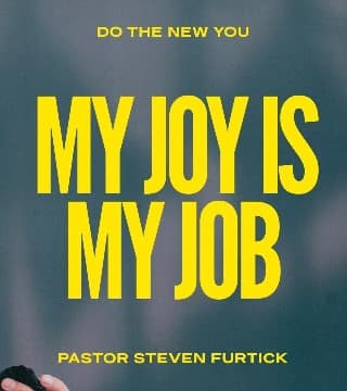 Steven Furtick - My Joy Is My Job