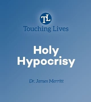 James Merritt - Aren't All Church People Hypocrites?